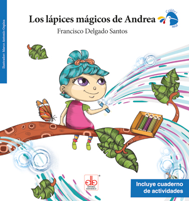 LOS LAPICES MAGICOS DE ANDREA (LIBRO + CUADERNO DE ACTIVIDADES)